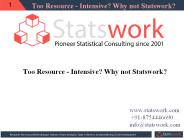 Too Resource - Intensive? Why not Statswork?
