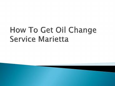 How To Get Oil Change Service Marietta