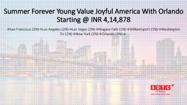 Summer Forever Young Value Joyful America With Orlando with SOTC Holidays