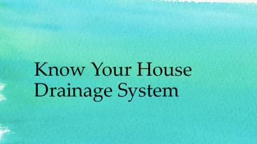 Know your house drainage system