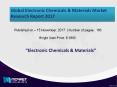 Electronic Chemicals & Materials arket, Market Share, Size, Forecast and Trends by 2017 PowerPoint PPT Presentation