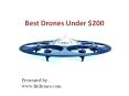 Best Drone Under 200 Dollars PowerPoint PPT Presentation