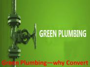 Green Plumbing—why Convert