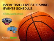 Basketball LIVE STREAMING EVENTS SCHEDULE