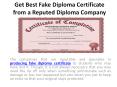 Get Best Fake Diploma Certificate from a Reputed Diploma Company PowerPoint PPT Presentation