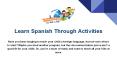 Learn Spanish Through Activities PowerPoint PPT Presentation