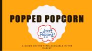 POPPED POPCORN