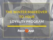 The Winter Makeover to Your Loyalty Program