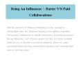 Being An Influencer  -  Barter V/S Paid Collaborations PowerPoint PPT Presentation