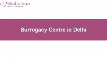Surrogacy Centre in Delhi