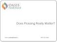 Does flossing really matter? PowerPoint PPT Presentation