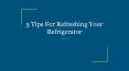 5 Tips For Refreshing Your Refrigerator PowerPoint PPT Presentation