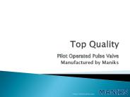 Top Quality Pilot operated pulse valve  Manufactured by Maniks