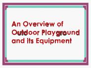 An Overview Of Outdoor Playground And Its Equipment