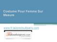 Costume Pour Femme Sur Mesure - www.fr.tailoredsuitparis.com PowerPoint PPT Presentation