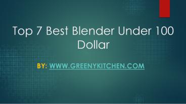 Best Blender Under 100 Dollar