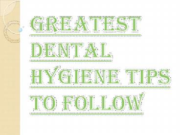 Valuable Tips for Your General Dentistry Service