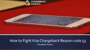 How to Fight Visa Chargeback Reason code 53