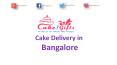 Cake Delivery in Bangalore by CakenGifts PowerPoint PPT Presentation
