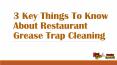 3 Key Things To know about restaurant grease trap cleaning PowerPoint PPT Presentation