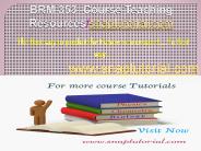 BRM 353  Course Teaching Resources/snaptutorial.com