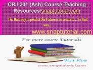 CRJ 201 (Ash) Course Teaching Resources/snaptutorial.com