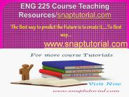 ENG 225 Course Teaching Resources/snaptutorial.com