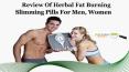Review of Herbal Fat Burning Slimming Pills for Men,Women