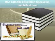 MAT 540 AID Education Specialist / mat540aid.com