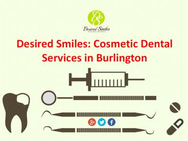 Desired Smiles’ Cosmetic Dental Services in Burlington