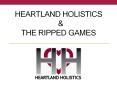 Heartland Holistics & The Ripped Games PowerPoint PPT Presentation