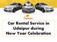 Car Rental Service in Udaipur during New Year Celebration PowerPoint PPT Presentation