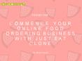 Commence Your Online Food Ordering Business With Just Eat Clone