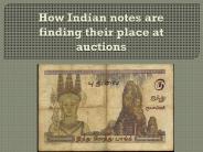 How Indian notes are finding their place at auctions