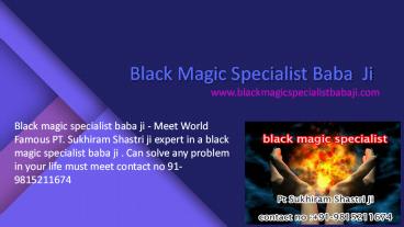 black magic specialist baba ji