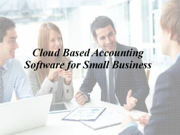 Cloud Based Accounting Software for Small Business