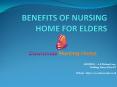 Benefits of Nursing Home for Elders PowerPoint PPT Presentation