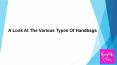 A look at the various types of handbags PowerPoint PPT Presentation