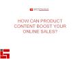 HOW CAN PRODUCT CONTENT BOOST YOUR ONLINE SALES (1)