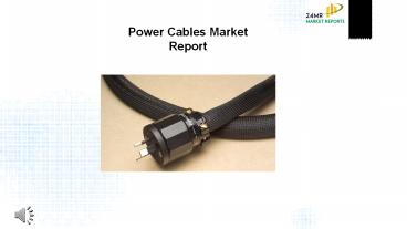 Power Cables Market Research Report 2017
