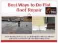 Best Ways to Do Flat Roof Repair PowerPoint PPT Presentation