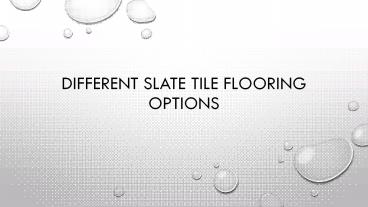 Different Slate Tile Flooring Options