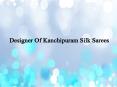 Designer Of Kanchipuram Silk Sarees