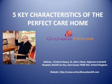 5 Key Characteristics of the Perfect Care home