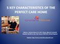 5 Key Characteristics of the Perfect Care home PowerPoint PPT Presentation
