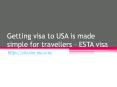 Watch the beauty of snow in the USA – ESTA VISA PowerPoint PPT Presentation