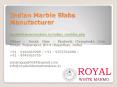 Indian Marble Slabs Manufacturer PowerPoint PPT Presentation