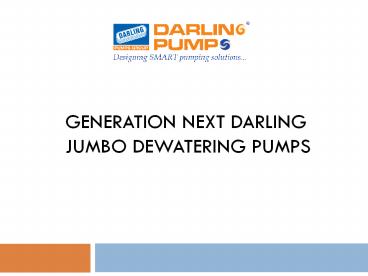 Generation Next Jumbo Dewatering Pumps in India