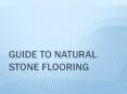 Guide to natural stone flooring PowerPoint PPT Presentation