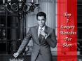 Top 5 Luxury Watches for Men PowerPoint PPT Presentation